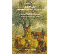 Dizionario di dialetto e civiltà salentina. Vol. 2: Lettere Q-Z, italiano-salentino, note di grammatica e sintassi