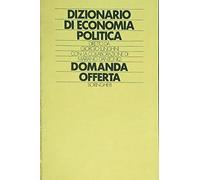 Dizionario di economia politica. Domanda offerta (Vol. 8)