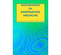 Dizionario di Emergenze Mediche Italiano-Inglese-Francese-Spagnolo-Croato