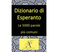 Dizionario di esperanto Le 5000 parole più comuni