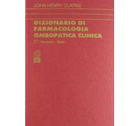 Dizionario di farmacologia omeopatica clinica (Vol. 3)