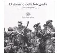 Dizionario di fotografia. Ediz. illustrata - Lenman R. (cur.); D'Autilia G...