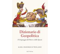 Dizionario di Geopolitica: Il Linguaggio del Potere e dello Spazio