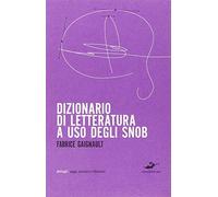 Dizionario di letteratura ad uso degli snob