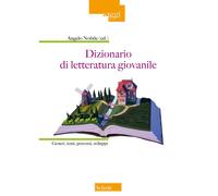 Dizionario di letteratura giovanile. Generi, temi, percorsi, sviluppi - No...