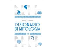 Libri Anna Ferrari - Dizionario Di Mitologia