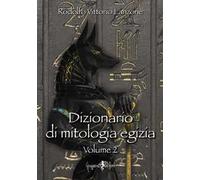 Dizionario di mitologia egizia. Vol. 2