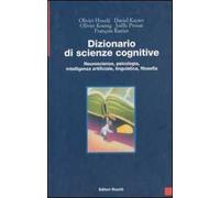 Dizionario di scienze cognitive. Neuroscienze, psicologia, intelligenza artificiale, linguistica, filosofia
