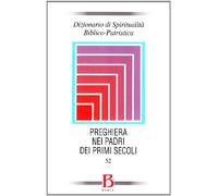 Libri Dizionario Di Spiritualita Biblico-Patristica