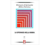 Libri Dizionario Di Spiritualita Biblico-Patristica