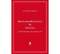 Dizionario dialettale di Amantea con ampia introduzione e breve storia della città