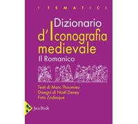 Dizionario d'iconografia medievale. Il romanico - 2026 - Jaca Boo