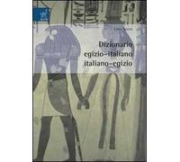 Dizionario egizio-italiano italiano-egizio