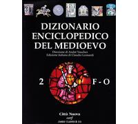 Dizionario enciclopedico del Medioevo. Vol. 2 - Vauchez A. (cur.); Leonard...