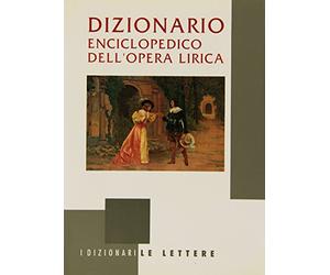 Dizionario enciclopedico dell'opera lirica