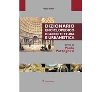 Dizionario enciclopedico di architettura e urbanistica. Ediz. illustrata. Vol. 1: Aalto-Cina.