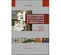 Dizionario enciclopedico di architettura e urbanistica. Opera completa. Ed...
