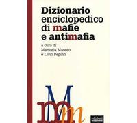 Dizionario enciclopedico di mafie e antimafia