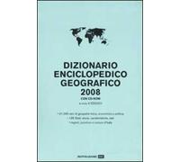 Dizionario enciclopedico geografico 2008. Con CD-ROM