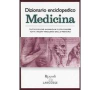 Dizionario enciclopedico. Medicina