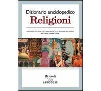 Dizionario enciclopedico. Religioni