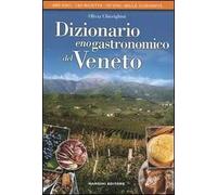 Dizionario enogastronomico del Veneto