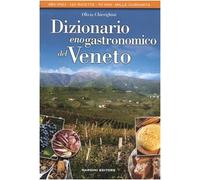 Dizionario enogastronomico del Veneto