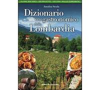 Dizionario enogastronomico della Lombardia