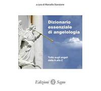Dizionario essenziale di angelologia - Stanzione Marcello