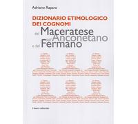 Dizionario Etimologico dei Cognomi del Maceratese, dell'Anconetano e del Fermano