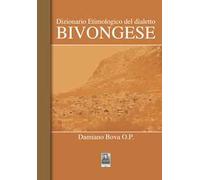 Dizionario etimologico del dialetto bivongese