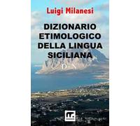 Dizionario etimologico della lingua siciliana. Vol. 2: D-N