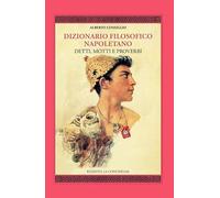 Dizionario filosofico napoletano. Detti, motti e proverbi