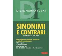 Dizionario flexi. Sinonimi e contrari della lingua italiana