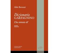 Dizionario garfagnino. «... L'ho sintuto di'»