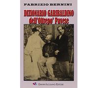 Dizionario garibaldino dell'Oltrepò Pavese