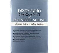 Dizionario Garzanti di business english. Italiano-inglese e inglese-italiano
