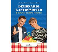 Dizionario gastrosofico di culture e politiche alimentari