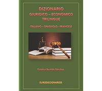 Dizionario Giuridico Economico Trilingue Italiano Spagnolo Francese