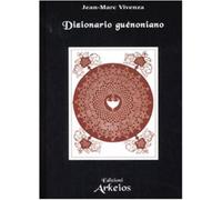 Dizionario guénoniano - Vivenza Jean-Marc