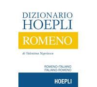Dizionario Hoepli romeno. Romeno-italiano, italiano-romeno - 2016