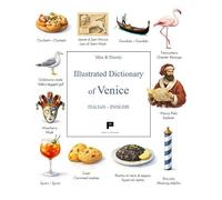 Dizionario illustrato di Venezia. Ediz. italiana e inglese