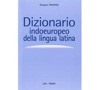 Libri Grzegorz Tokarski - Dizionario Indoeuropeo Della Lingua Latina