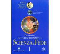 Dizionario interdisciplinare di scienza e fede (2 volumi)