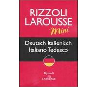 Dizionario Larousse mini deutsch-italienisch, italiano-tedesco. Ediz. bilingue