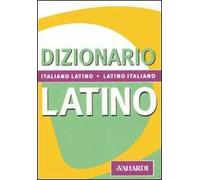 Dizionario latino. Italiano-latino, latino-italiano