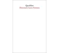 Dizionario Lucio Fontana [Paperback] [Jun 28, 2023] Nicoletti, Luca Pietro