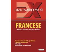 Dizionario maxi. Francese. Francese-italiano, italiano-francese