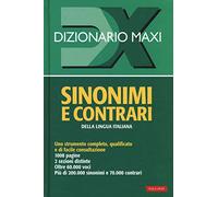 Dizionario maxi. Sinonimi e contrari della lingua italiana. Nuova ediz.