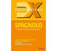 Dizionario maxi. Spagnolo. Spagnolo-italiano, italiano spagnolo